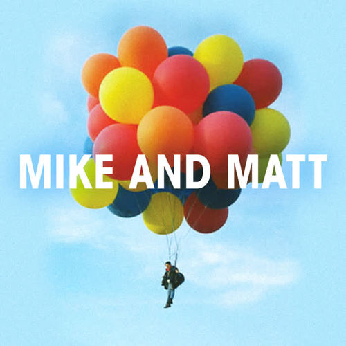 Mike and Matt (Explicit)