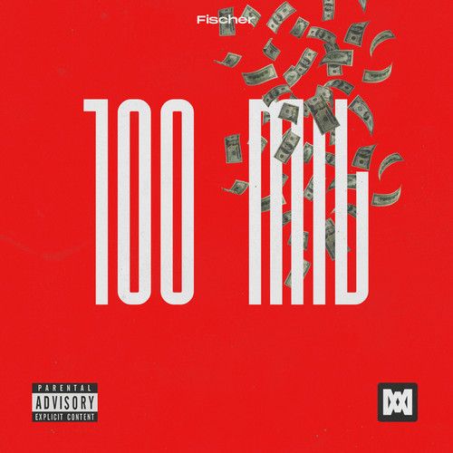 100 Mil (Explicit)