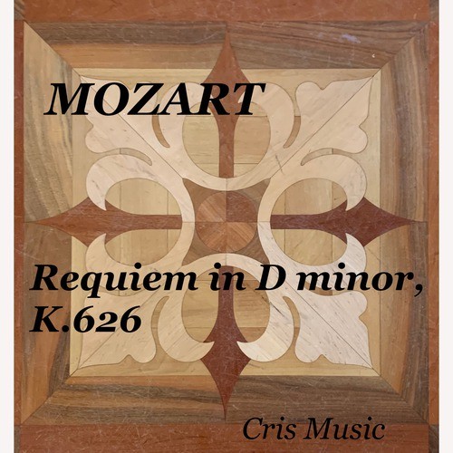 Mozart: Requiem in D Minor, K.626