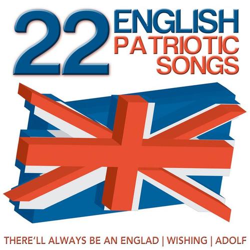 22 English Patriotic Songs