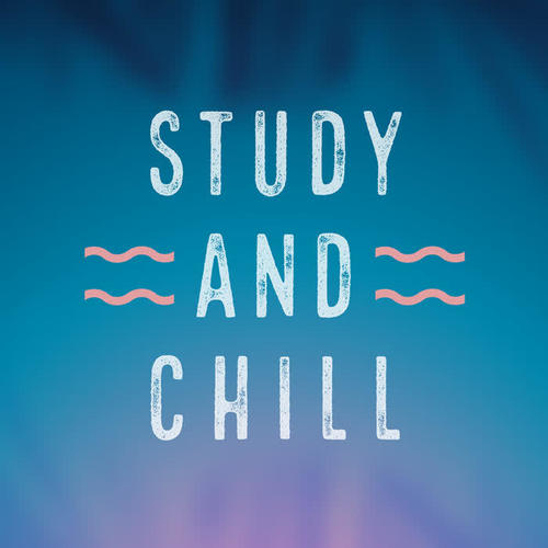 Study and Chill (Explicit)