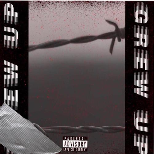 Grew Up (Explicit)