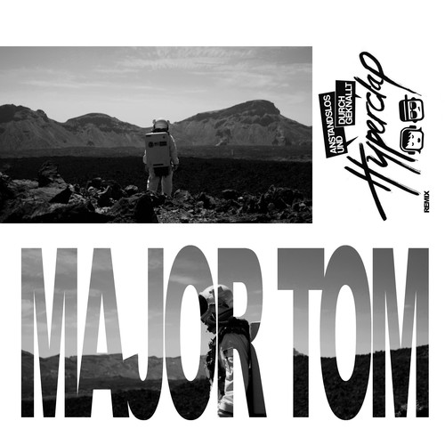 Major Tom (feat. Peter Schilling) (Anstandslos & Durchgeknallt Remix)