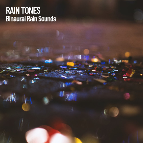 Rain Tones: Binaural Rain Sounds