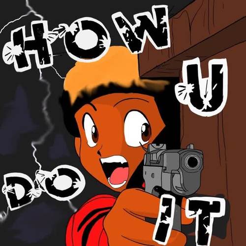 How U Do It! (Explicit)