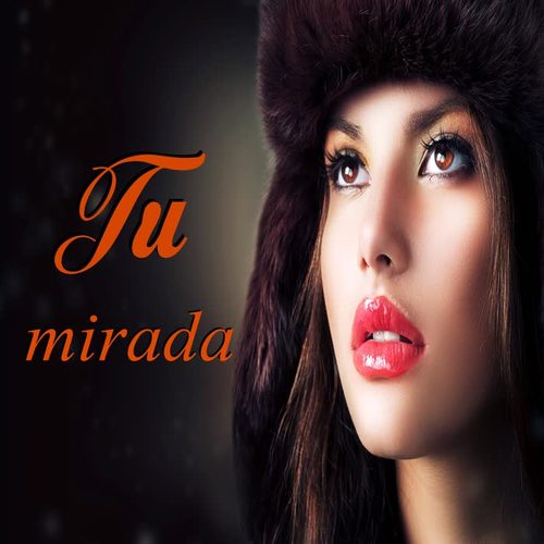 Tu Mirada