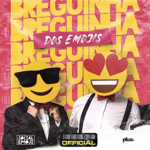 Breguinha Dos Emojis (Explicit)