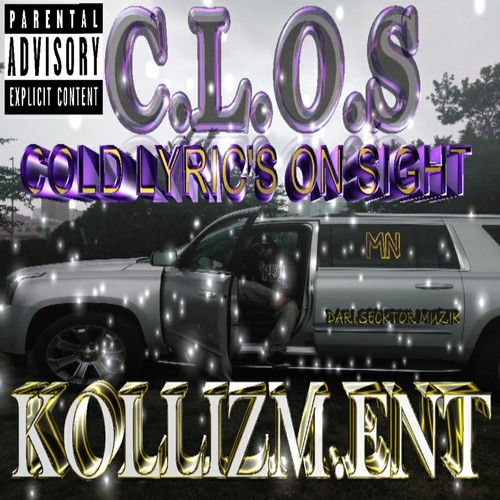 C.L.O.S. (Cold Lyric's On Sight) [Explicit]