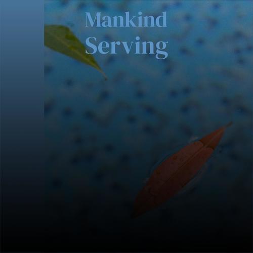 Mankind Serving