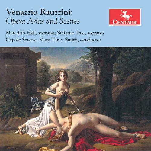 RAUZZINI, V.: Piramo e Tisbe / L'ali d'amore / L'eroe cinese (Operas) [Highlights] [M. Hall, S. True, Capella Savaria, Térey-Smith]