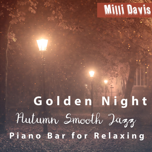 Golden Night: Autumn Smooth Jazz Piano Bar for Relaxing