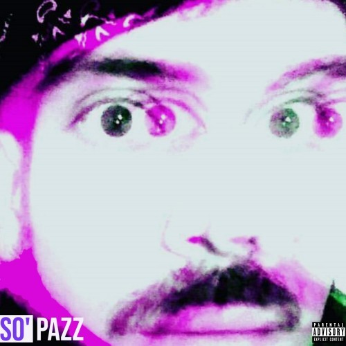 So' pazz (Explicit)