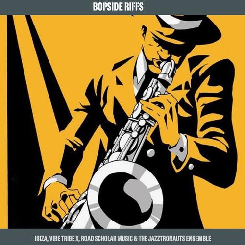 Bopside Riffs (feat. Vibe Tribe X, Road Scholar Music & The Jazztronauts Ensemble)