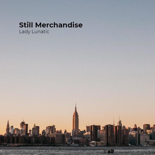 Still Merchandise (Explicit)