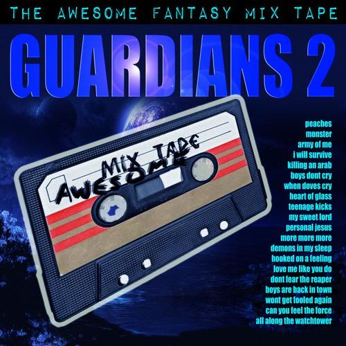 Guardians 2 - The Awesome Fantasy Mix Tape