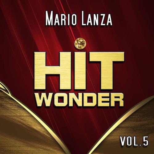 Hit Wonder: Mario Lanza, Vol. 5