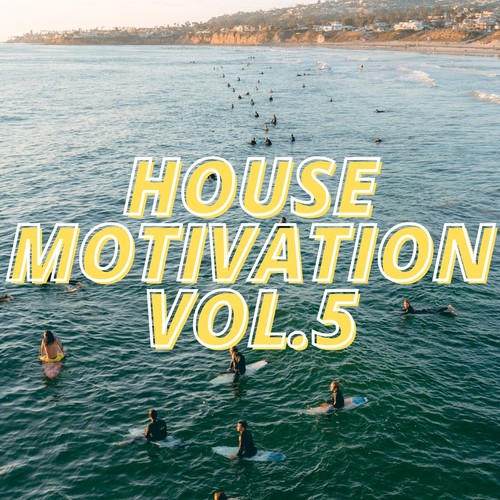 House Motivation Vol.5