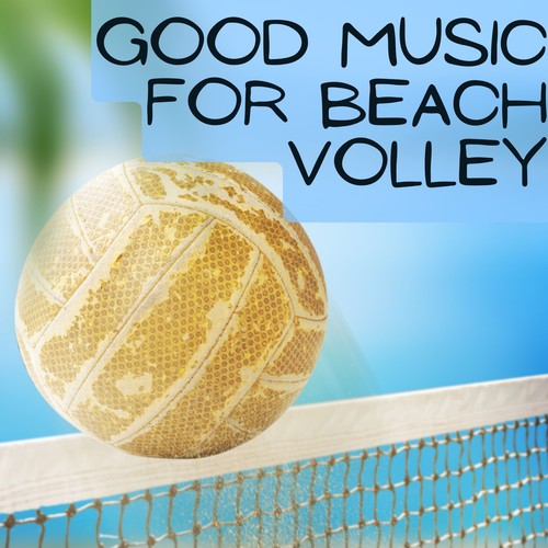 Good Music for Beach Volley