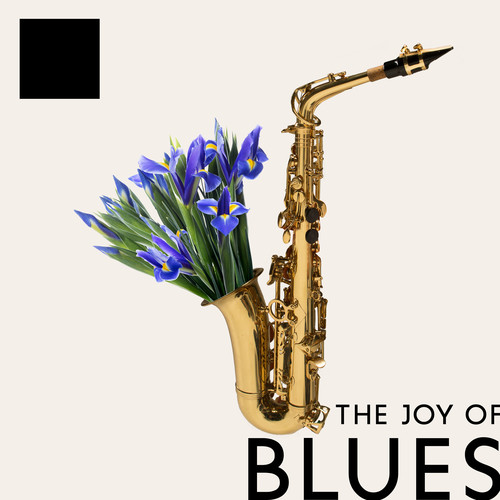 The Joy of Blues (The Finest Blues Collection)