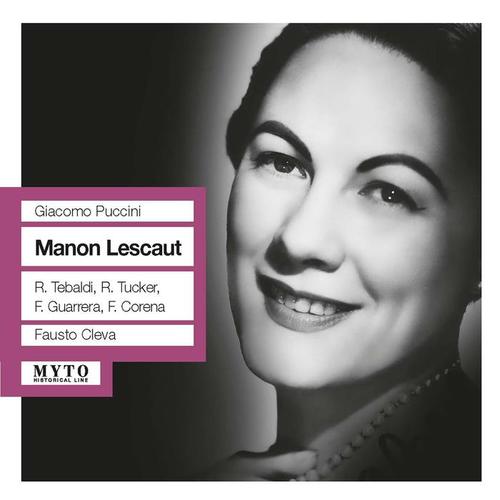 PUCCINI, G.: Manon Lescaut (Opera) [Tebaldi, Guarrera, Tucker, New York Metropolitan Opera Chorus and Orchestra, Cleva] [1959]