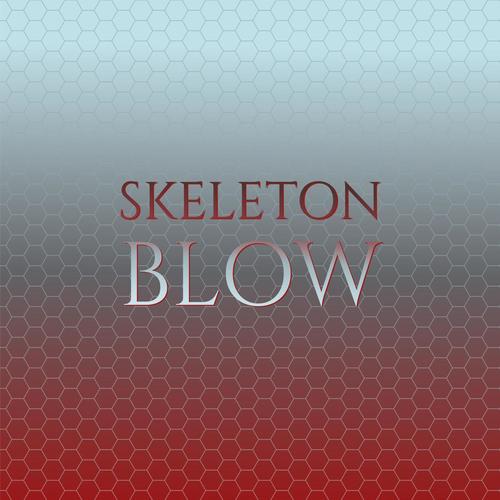 Skeleton Blow