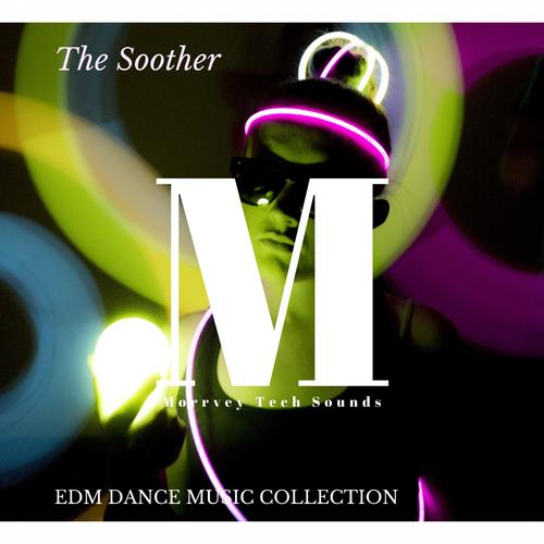 The Soother - EDM Dance Music Collection