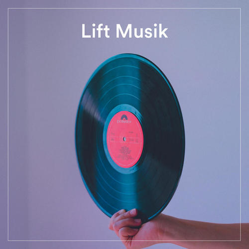 Lift Musik