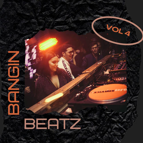 Bangin Beatz Vol 4 (Explicit)