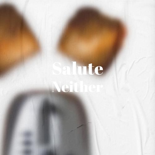 Salute Neither