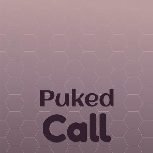 Puked Call