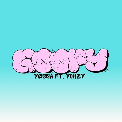 Goofy (feat. Yohzy) [Explicit]