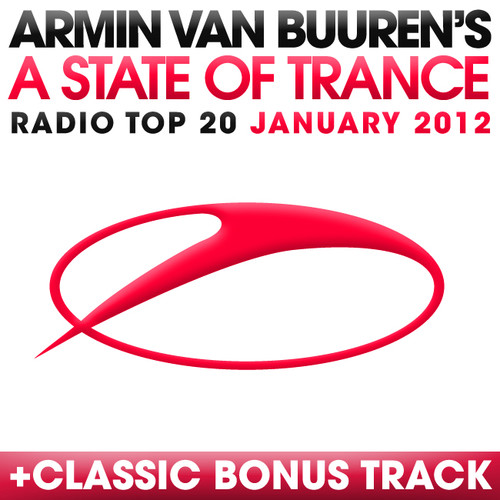 A State Of Trance Radio Top 20 - January 2012 (Including Classic Bonus Track)