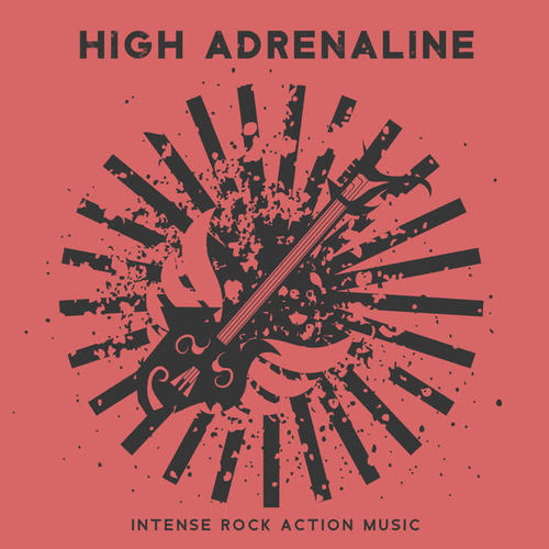 High Adrenaline - Intense Rock Action Music