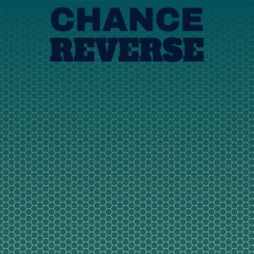 Chance Reverse