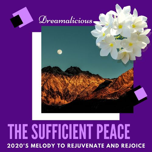 The Sufficient Peace - 2020's Melody To Rejuvenate And Rejoice