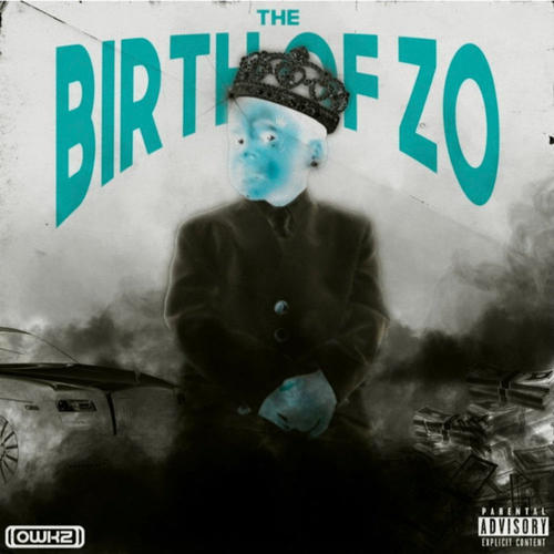 The Birth Of Zo (deluxe Edition) [Explicit]