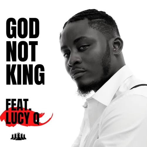 God Not King (feat. Lucy Q)