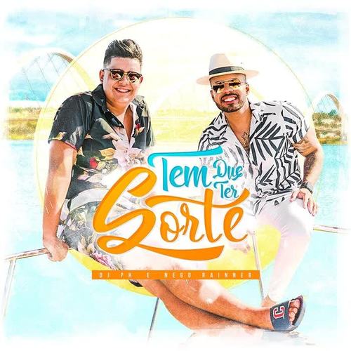 Tem Que Ter Sorte (feat. Nego Rainner)