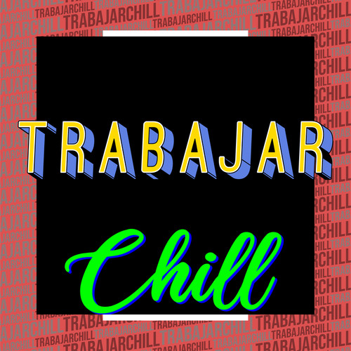 Trabajar Chill