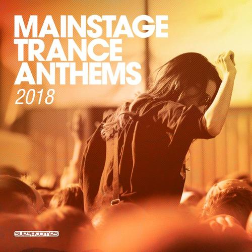 Mainstage Trance Anthems 2018