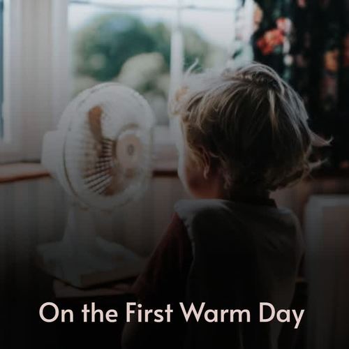 On the First Warm Day