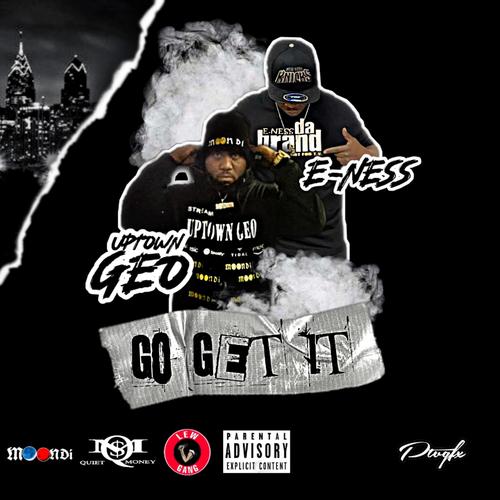 Go Get It (feat. E.Ness) [Explicit]