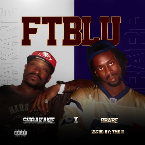 FTBLU (feat. GBABE & The R) [Explicit]