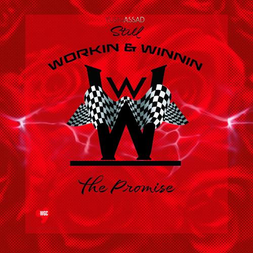 Still Workin & Winnin: The Promise (Explicit)