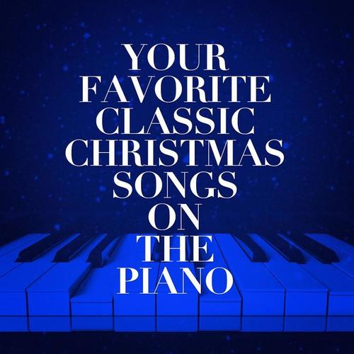 Your Favorite Classic Christmas Songs on the Piano