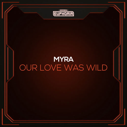 Our Love Was Wild