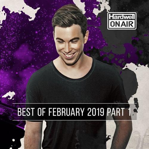 Hardwell On Air - Best of February 2019 (Part 1) [Explicit]