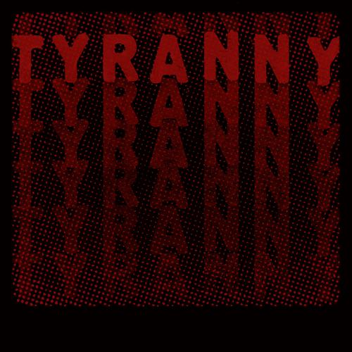 Tyranny (Explicit)