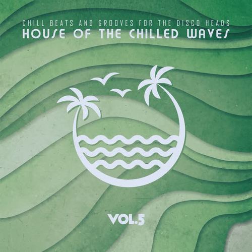 House of the Chilled Waves, Vol.5