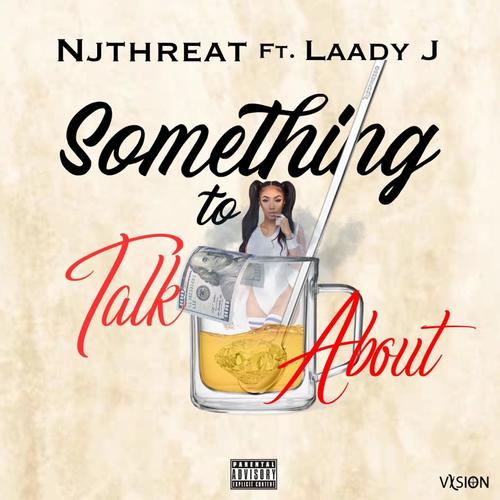 Something To Talk About (feat. Laady J) [Explicit]